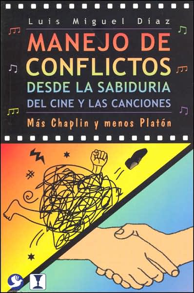 Manejo de conflictos desde la sabiduría del cine y las canciones