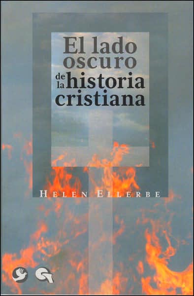 El Lado Oscuro de la Historia Cristiana