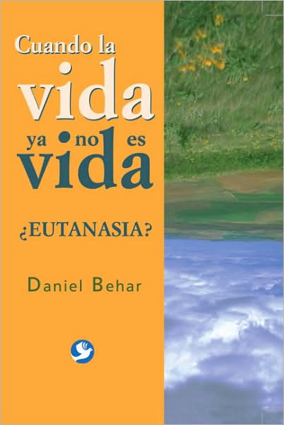 Cuando la vida ya no es vida: Eutanasia?