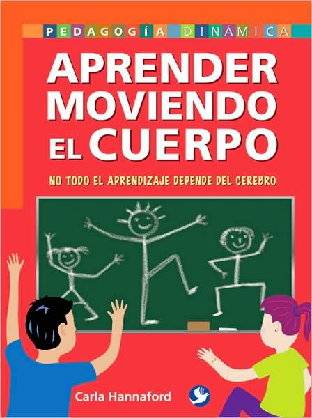 Aprender moviendo el cuerpo: No todo el aprendizaje depende del cerebro