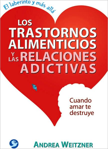 Los trastornos alimenticios y las relaciones adictivas: Cuando amar te destruye