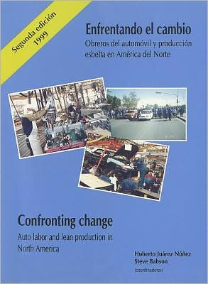 Confronting Change: Auto Labor and Lean Production in North America