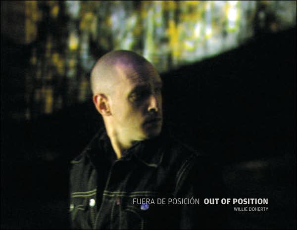 Willie Doherty: Out Of Position