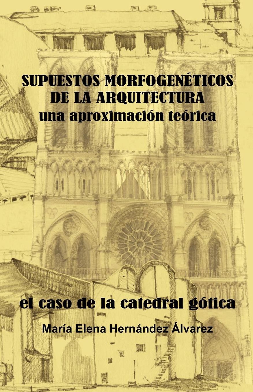 Supuestos Morfogen Ticos De La Arquitectura, Una Aproximaci N Te Rica