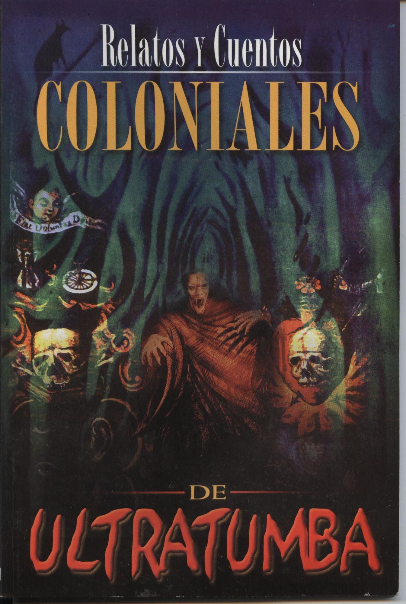 Relatos y Cuentos Coloniales de Ultratumba