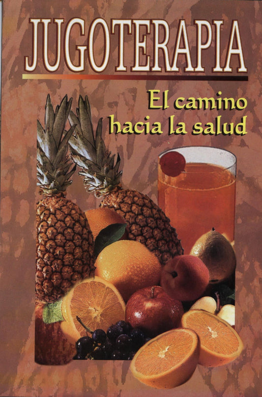 Jugoterapia - El camino hacia la salud