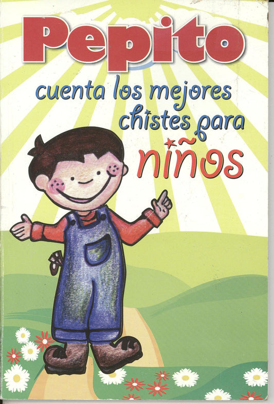 Pepito cuenta los mejores chistes para ninos