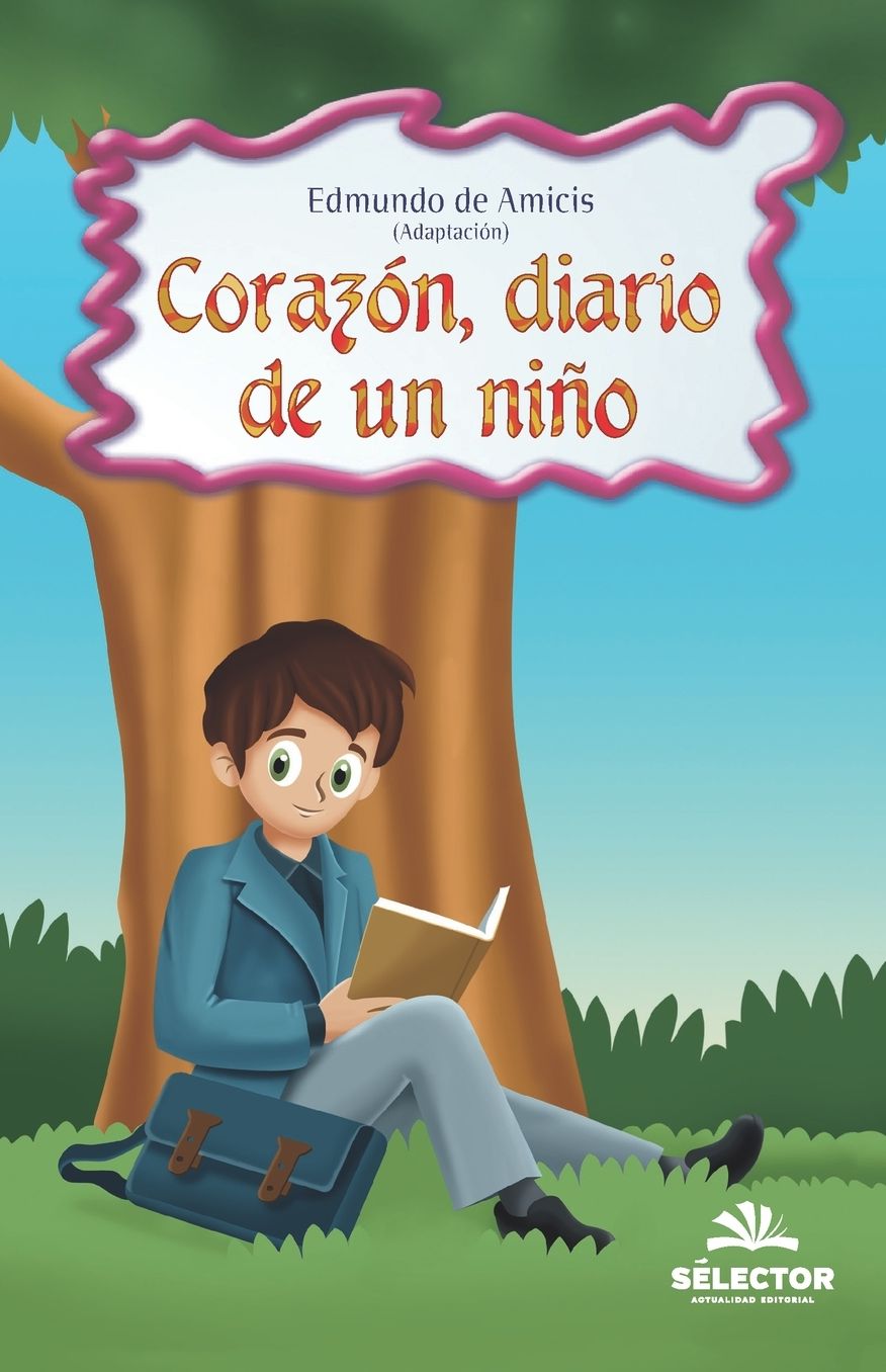 Corazon/ Heart : Diario De Un Nino/ Diary of a Child