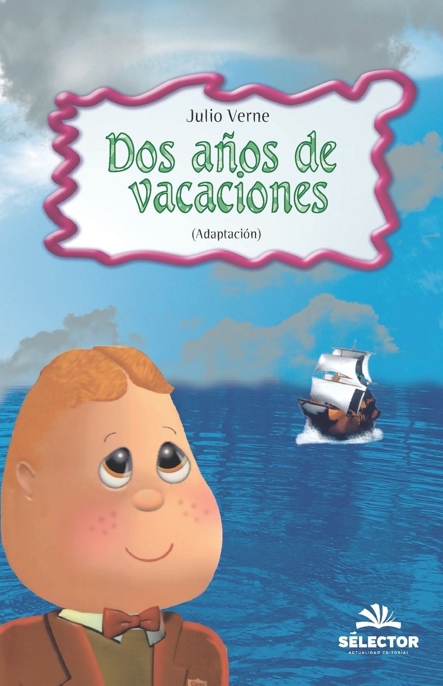 Dos Anos De Vacaciones/ a Two Years' Vacation