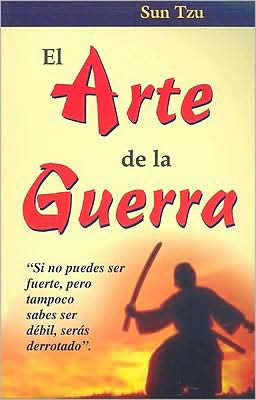 El Arte de la Guerra/ the Art of the War