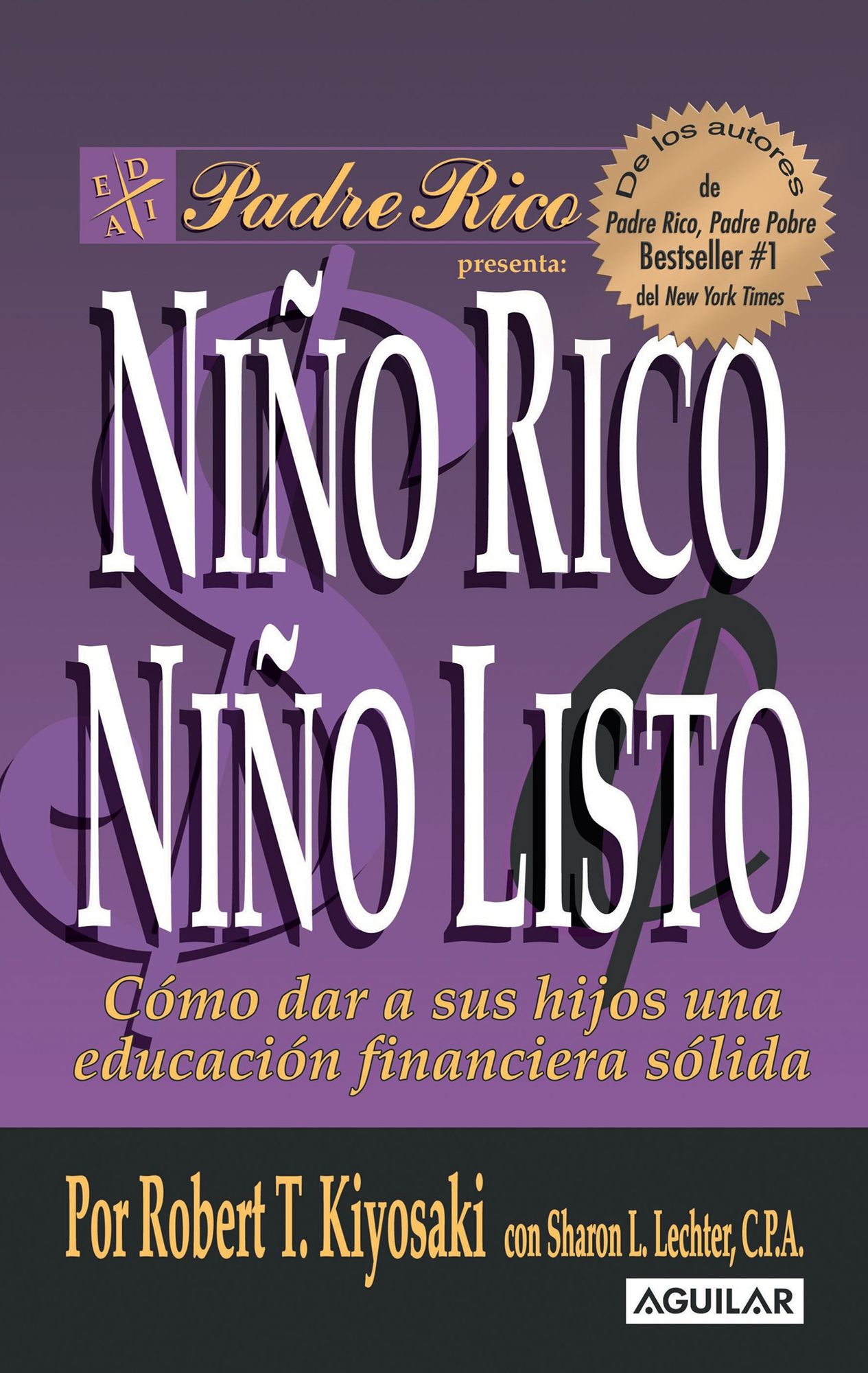 Niño rico, niño listo: Cómo dar a sus hijos una educación financiera sólida / Rich Kid Smart Kid: Giving Your Child a Financial Head Start