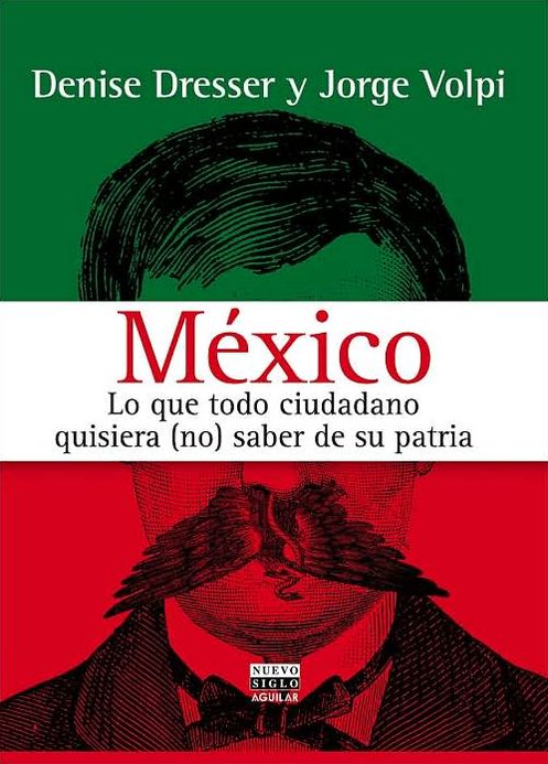 México. Lo que todo ciudadano quisiera (no) saber de su patria