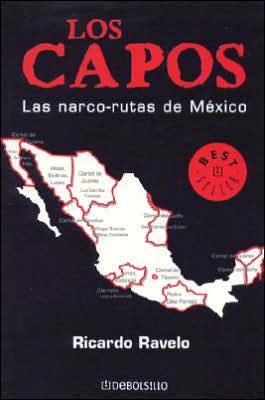 Los Capos: Las narco-rutas de Mexico (The Gangsters: The Narcotic Routes of Mexico)
