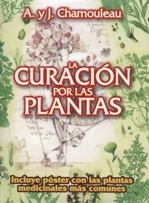 Curacion Por Las Plantas Medicinales, La