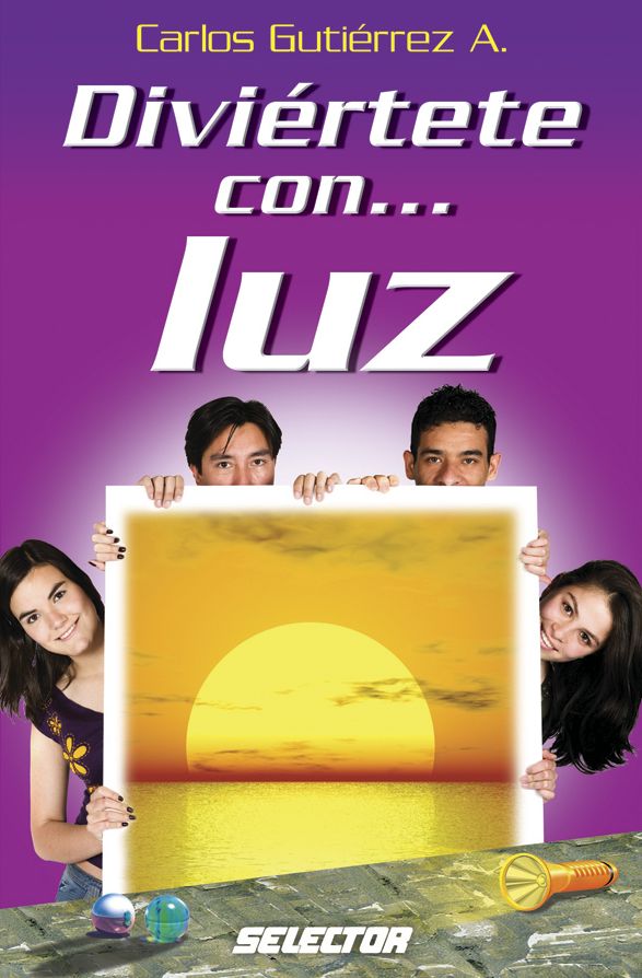 Diviertete con...luz/ Have Fun With...Light