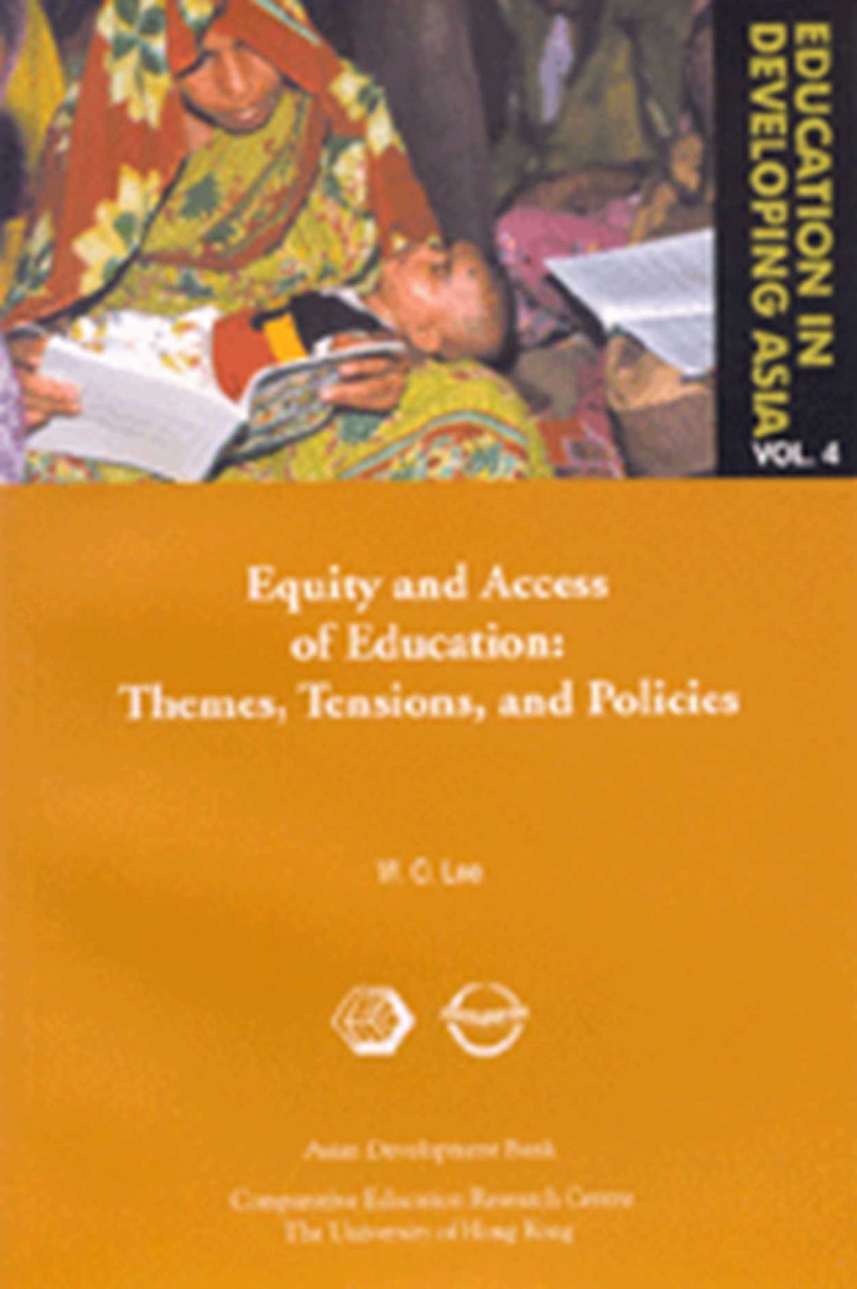 Education in Developing Asia Vol.4: Equity and Access to Education: Themes, Tensions, and Policies