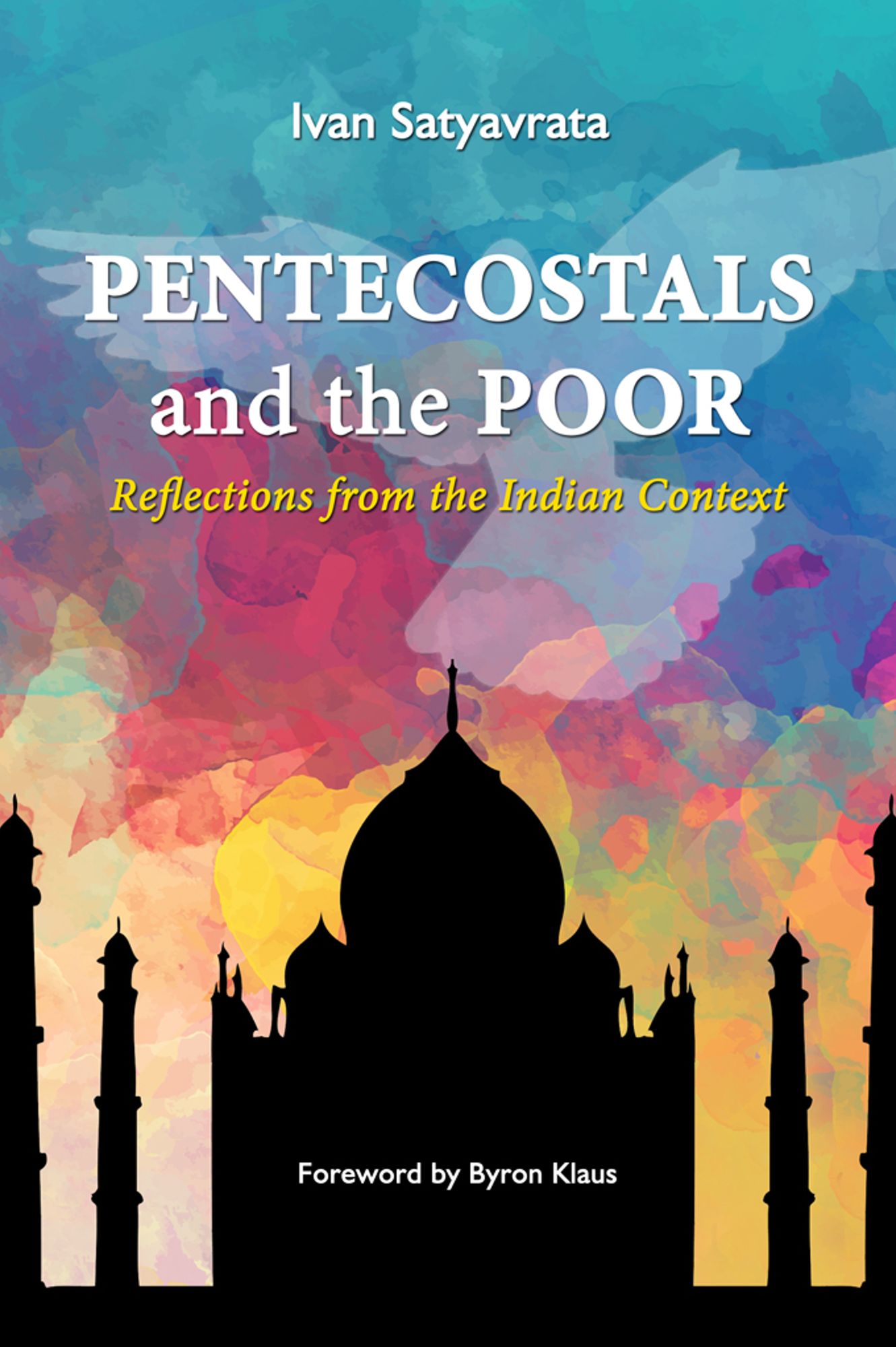 Pentecostals and the Poor: Reflections From the Indian Context