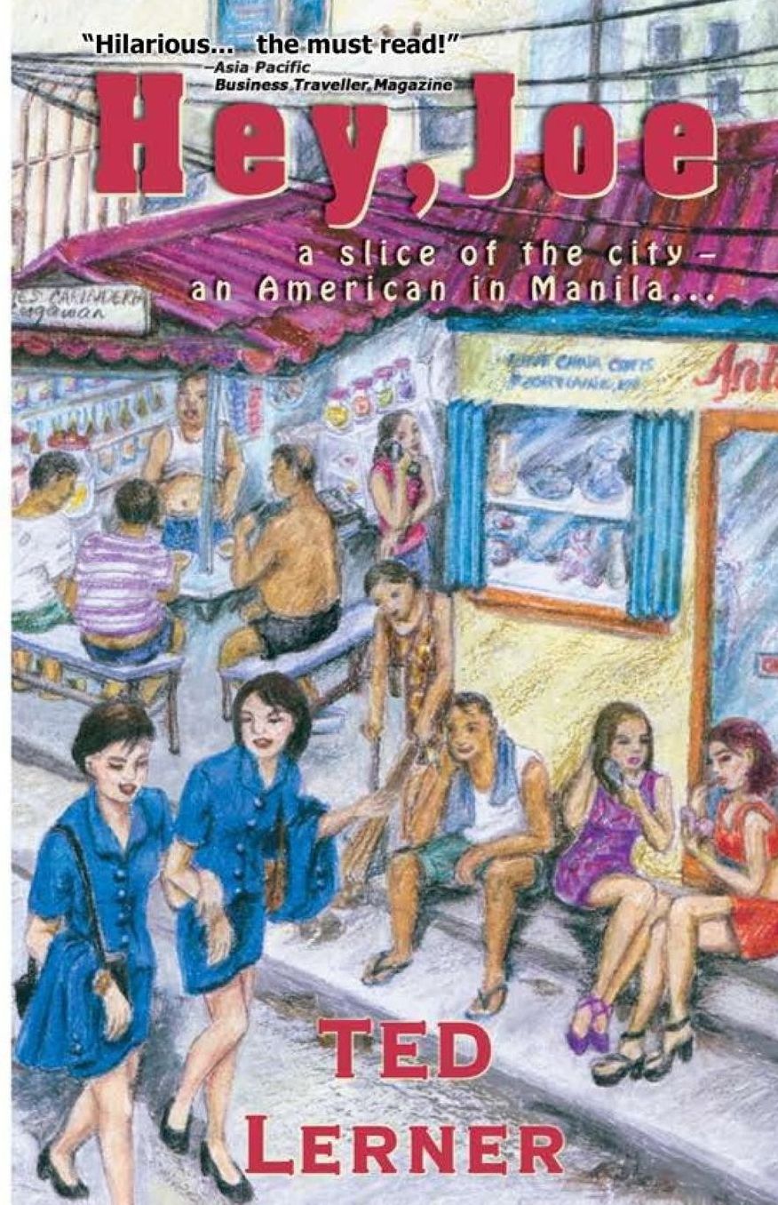 Hey,Joe: A Slice of the City, An American in Manila