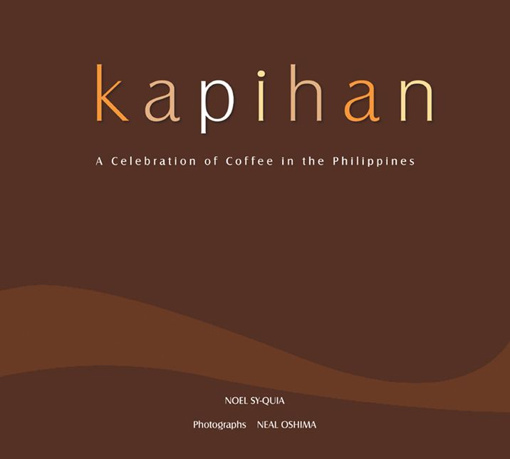 Kapihan: Celebration of Coffee: A Celebration of Coffee in the Philippines