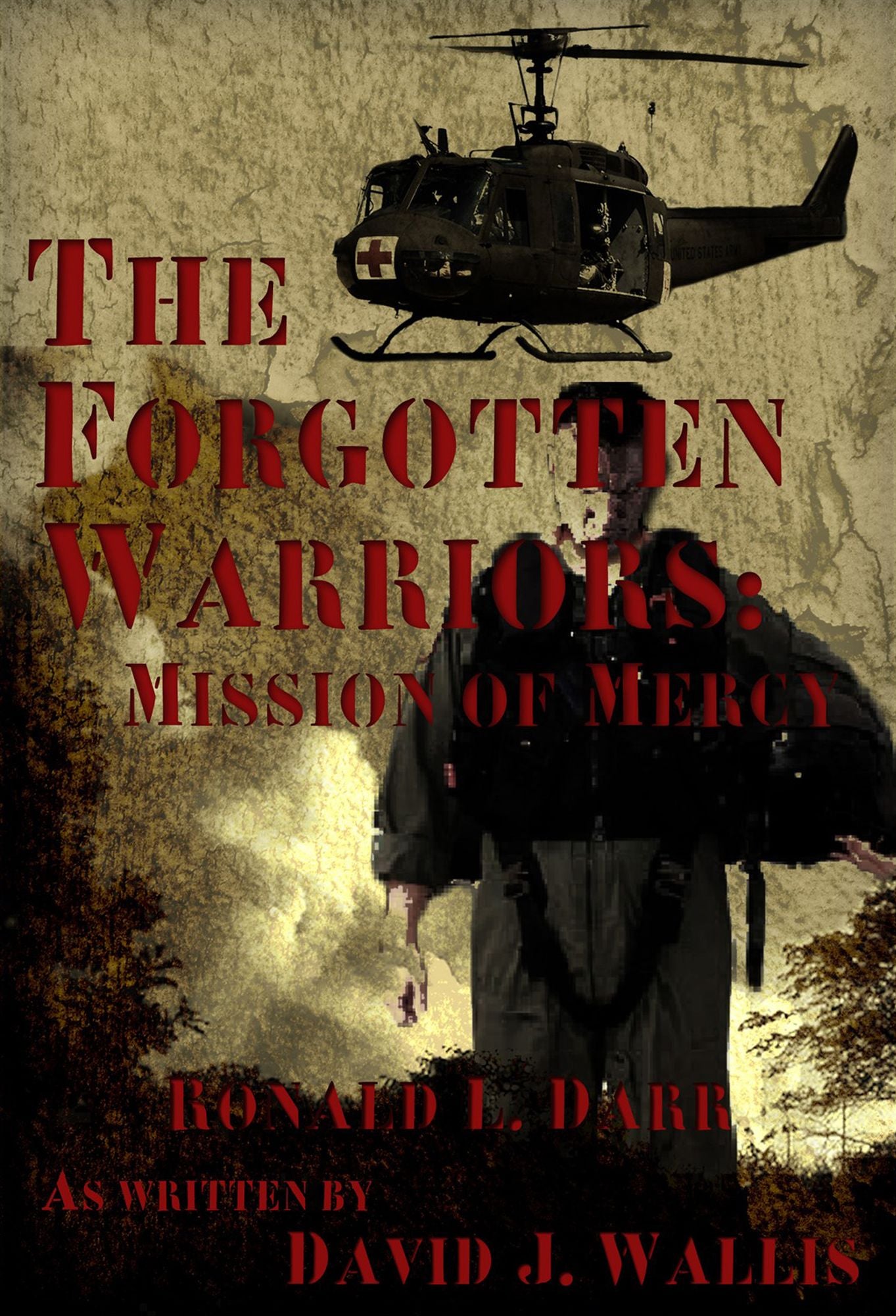 The Forgotten Warriors: Mission of Mercy