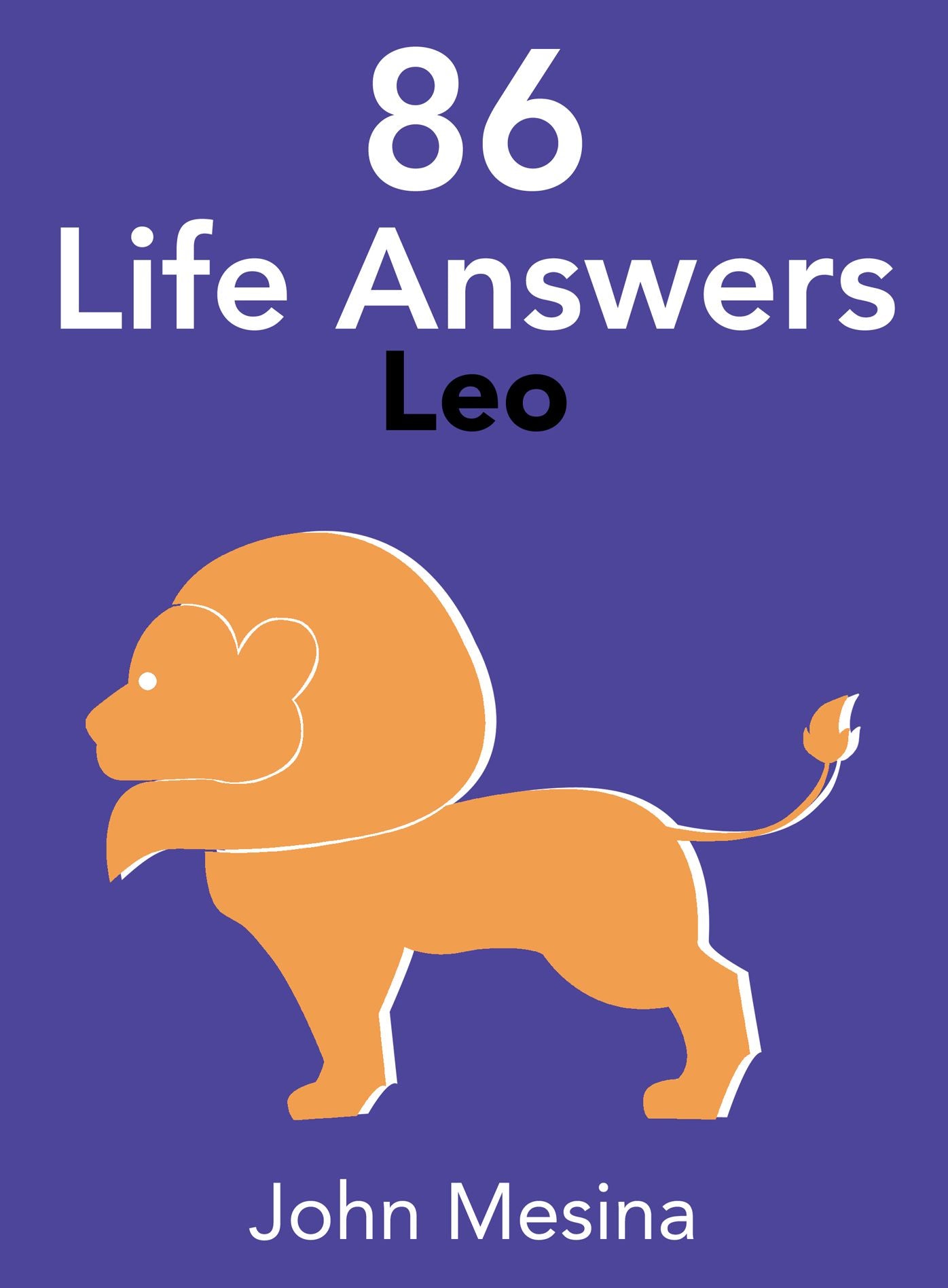 86 Life Answers: LEO