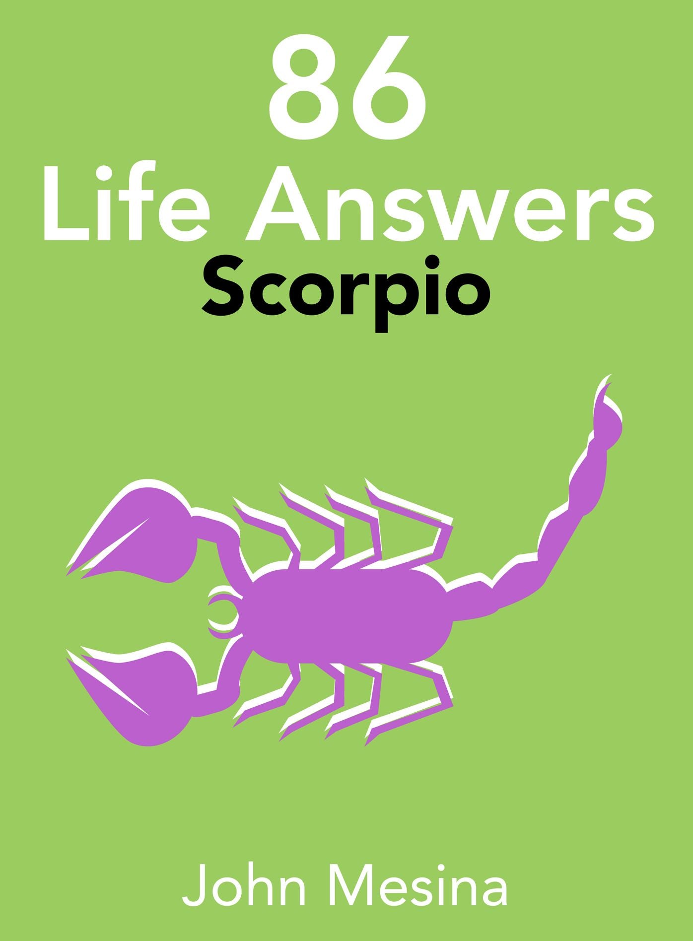 86 Life Answers: SCORPIO