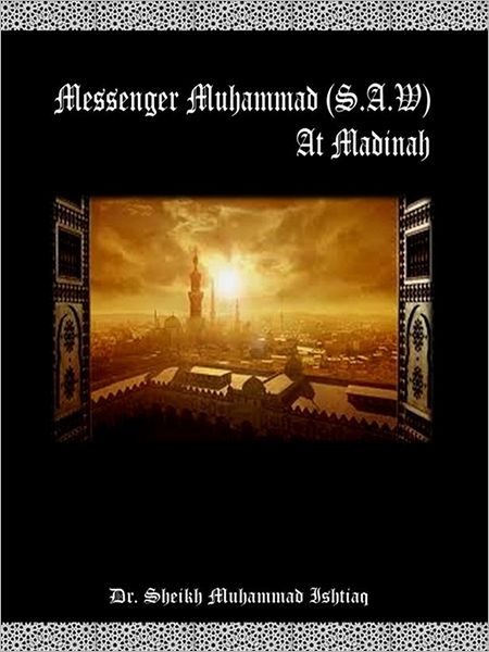Messenger Muhammad (S.A.W) at Madinah