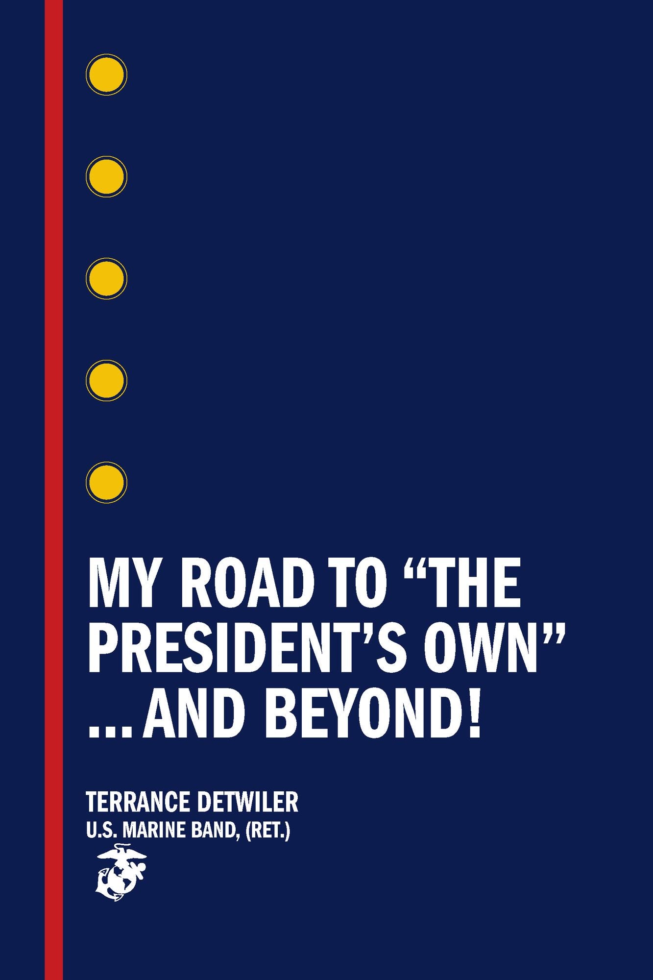 My Road to the President's Own ...and Beyond!