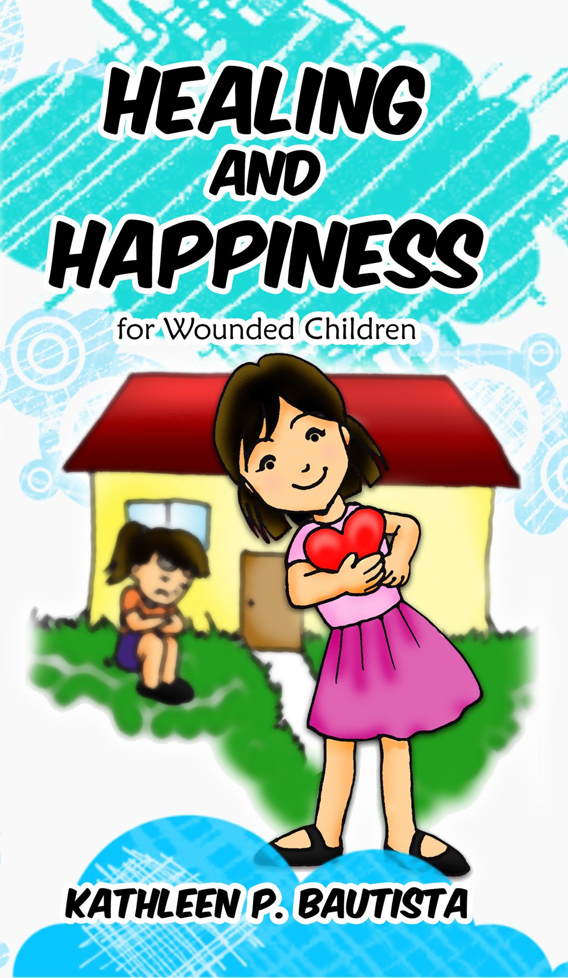 Healing and Happiness for Wounded Children