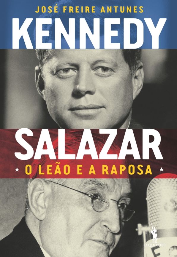 Kennedy e Salazar - O Leão e a Raposa