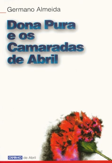 Dona Pura e os Camaradas de Abril