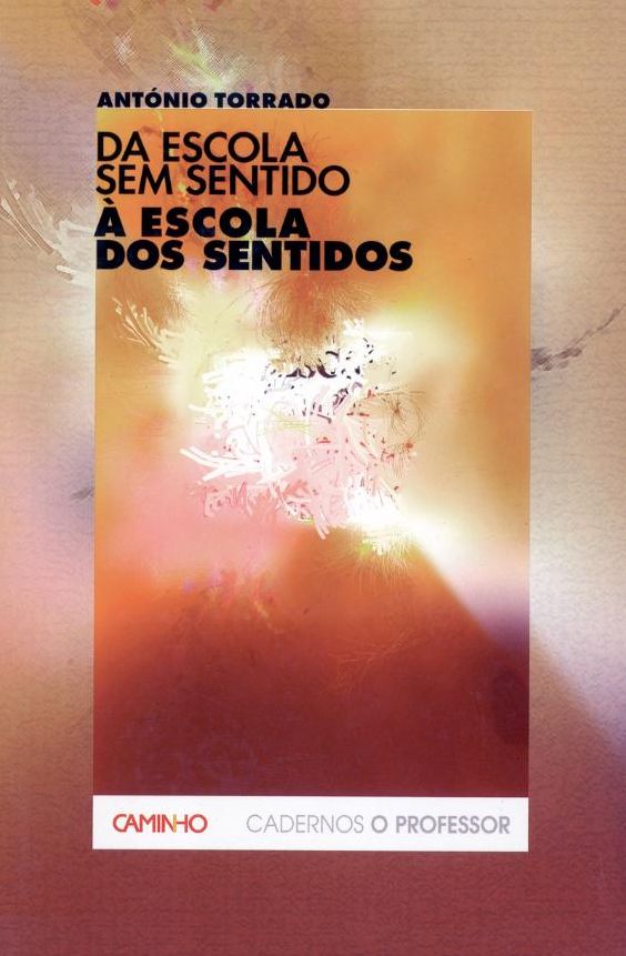 Da Escola Sem Sentido à Escola dos Sentidos