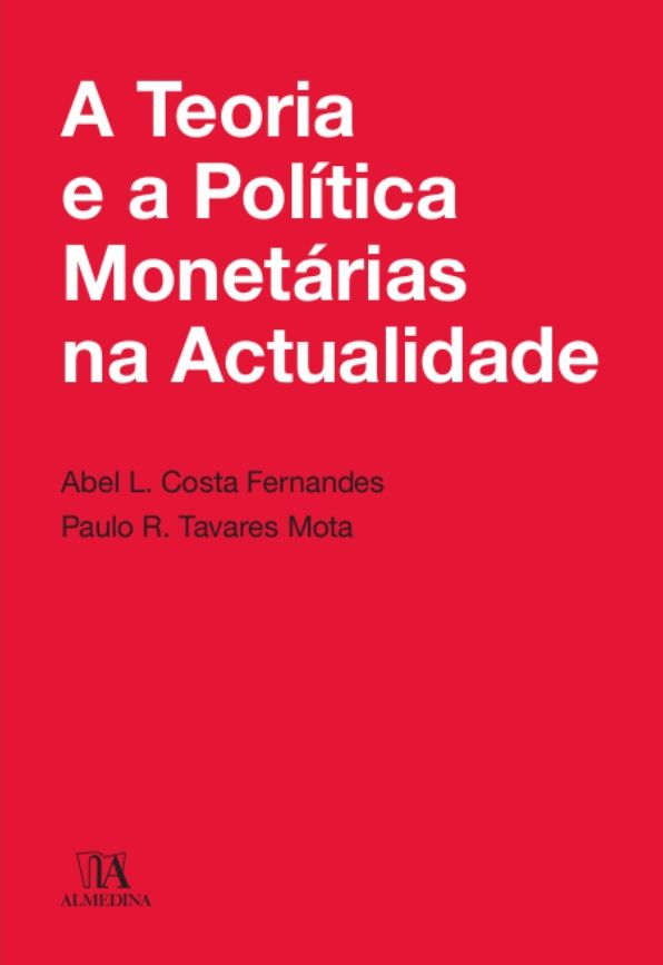 A Teoria e a Política Monetária na Actualidade
