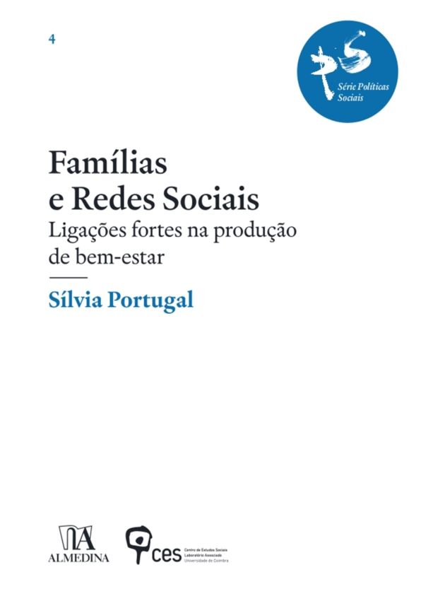 Famílias e Redes Sociais - Ligações fortes na produção de bem-estar