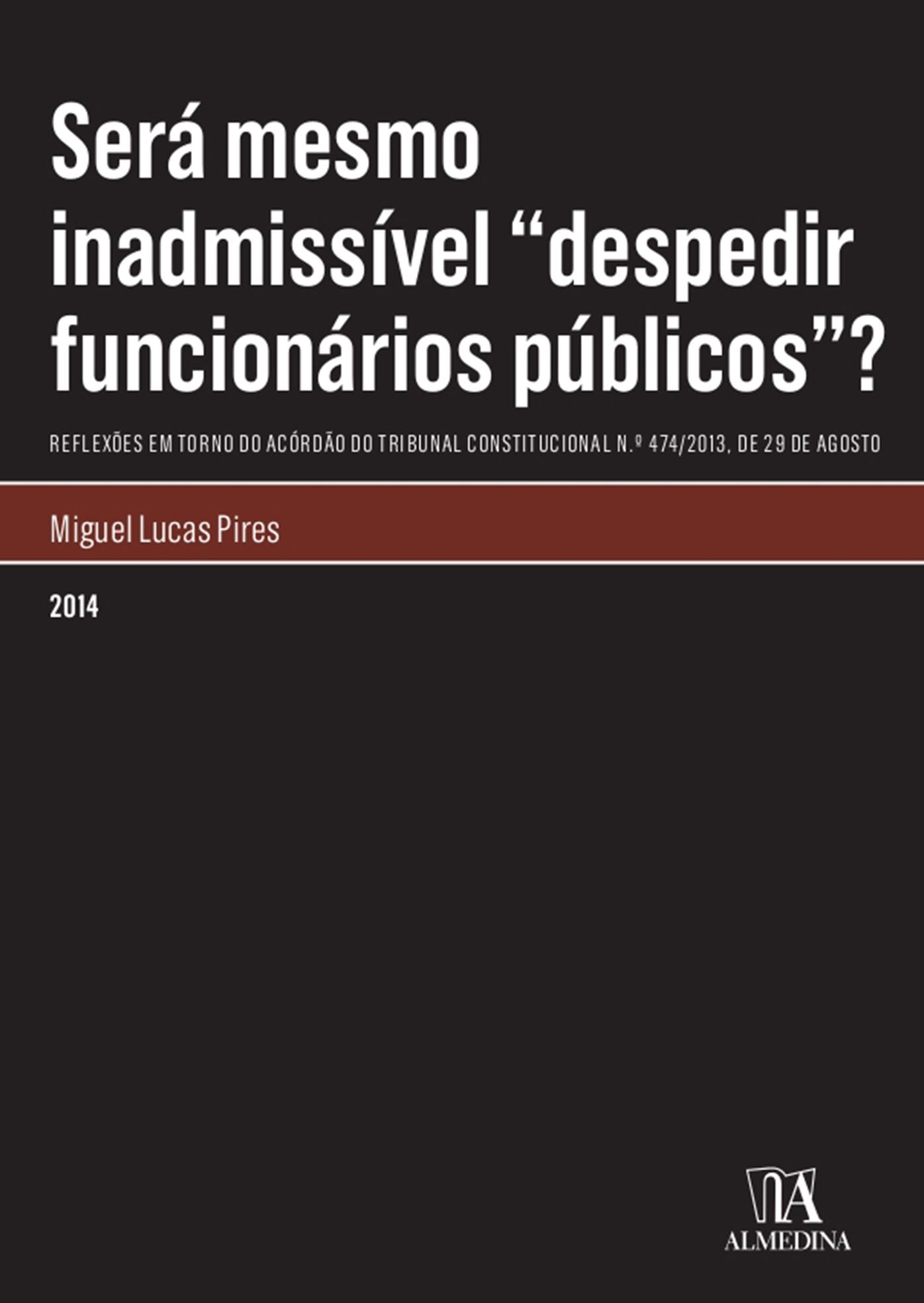 Será mesmo inadmissível "despedir funcionários públicos"?