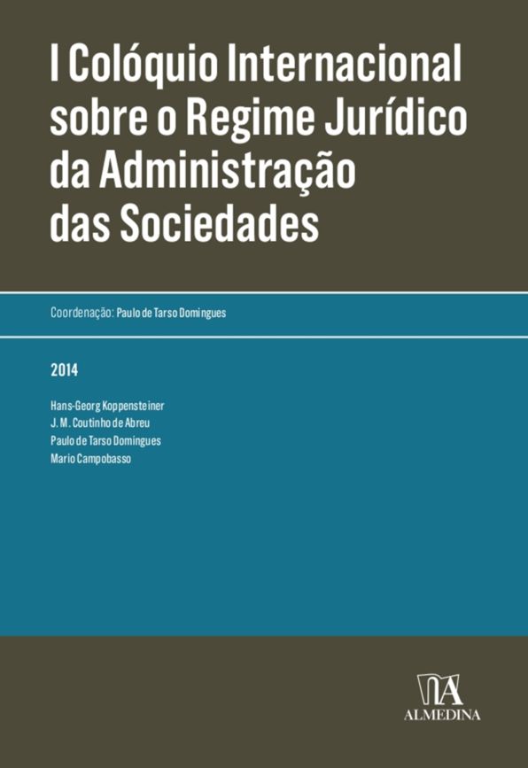 I Colóquio Internacional sobre o Regime Jurídico da Administração das Sociedades