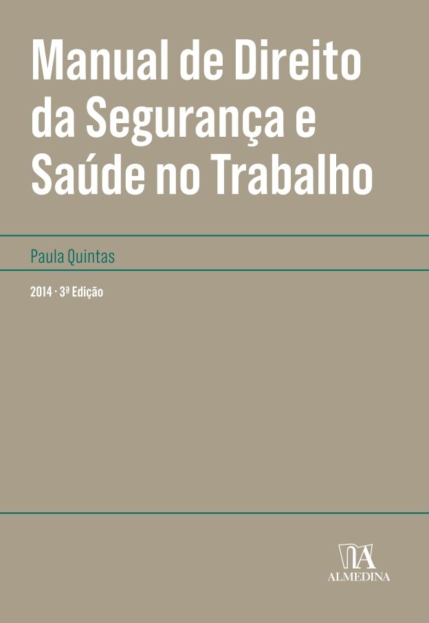 Manual de Direito da Segurança e Saúde no Trabalho - 3.ª Edição