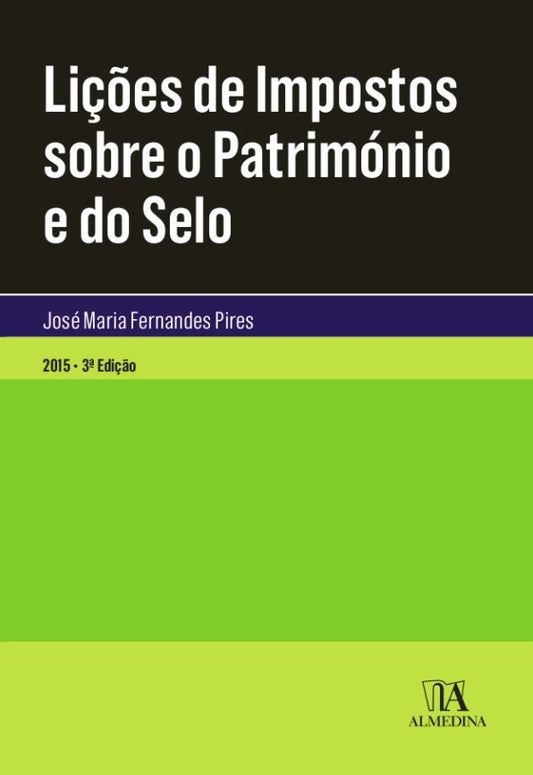 Lições de Impostos Sobre o Património e do Selo - 3.ª Edição