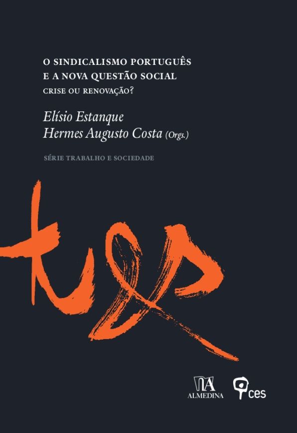 O Sindicalismo Português e a Nova Questão Social - Crise ou Renovação?