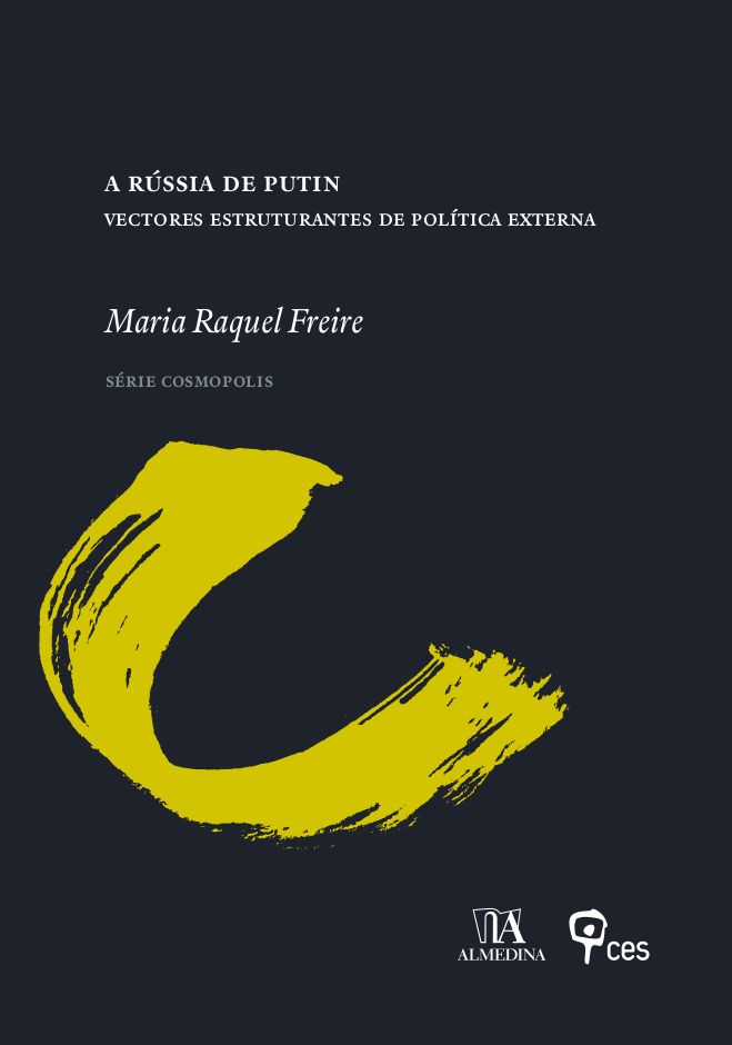 A Rússia de Putin--Vectores Estruturantes de Política Externa