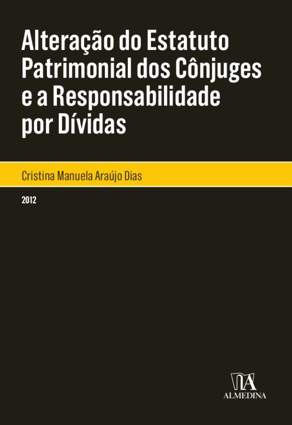 Alteração do estatuto patrimonial dos cônjuges e a Responsabilidade por Dívidas