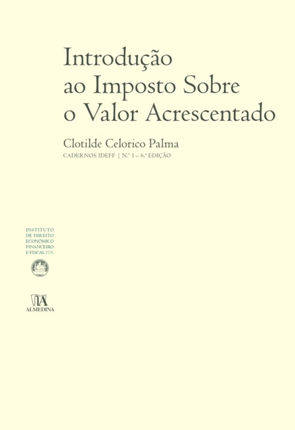Introdução ao Imposto Sobre o Valor Acrescentado (N.º 1 da Colecção) - 6.ª Edição