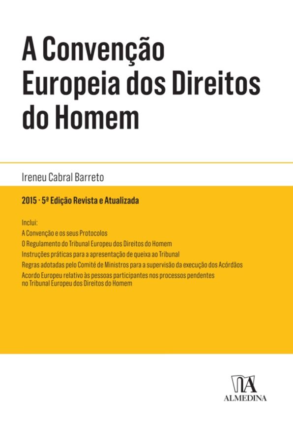 A Convenção Europeia dos Direitos do Homem - 5.ª Edição Revista e Atualizada