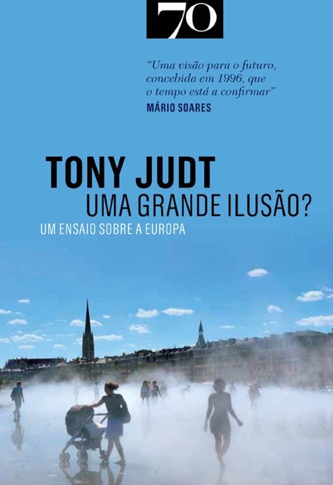 Uma grande ilusão: um ensaio sobre a Europa