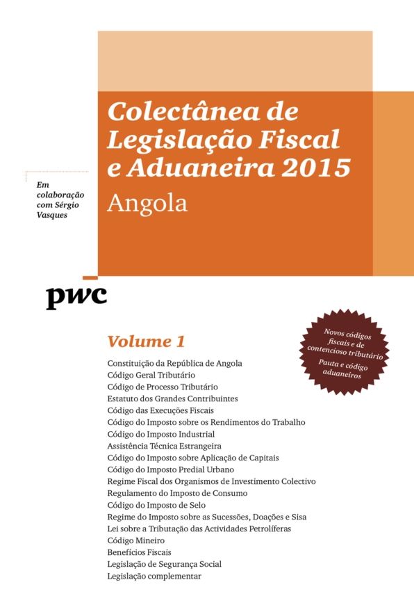 Colectânea de Legislação Fiscal e Aduaneira 2015 - Angola (Volume 1 e 2)
