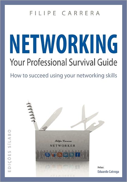 Networking: Your Professional Survival Guide