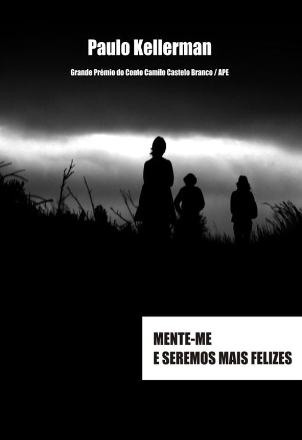 Mente-me e seremos mais felizes