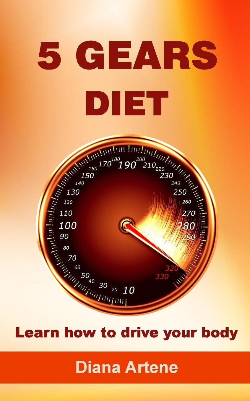 5 Gears Diet: Learn how to drive your body