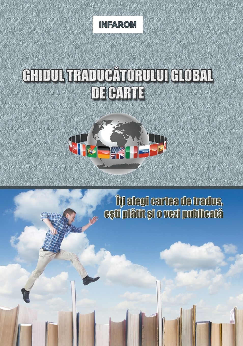 Ghidul Traducatorului Global de Carte: Iti Alegi Cartea de Tradus, Esti Platit Si O Vezi Publicata