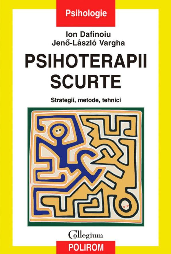 Psihoterapii scurte: Strategii, metode, tehnici